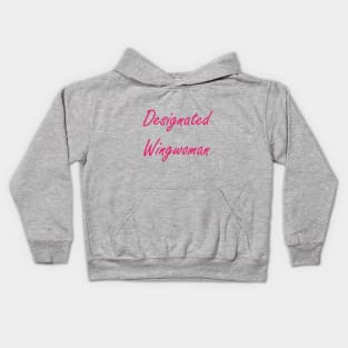 Designated Wingwoman Kids Hoodie